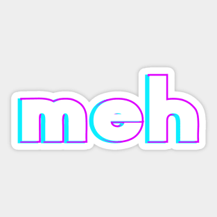 Meh Sticker